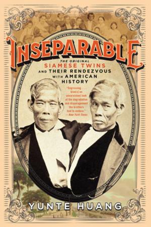 Cover of the book Inseparable: The Original Siamese Twins and Their Rendezvous with American History by Larry McMurtry