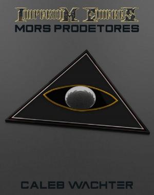 Cover of the book Mors Prodetores: The Chimera Adjustment: Book Three (Imperium Cicernus 3) by Delia Strange