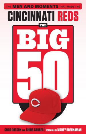 Cover of the book The Big 50: Cincinnati Reds by Mike Ditka, Rick Telander