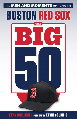 Cover of the book The Big 50: Boston Red Sox by Rob Moseley, Chris Hansen
