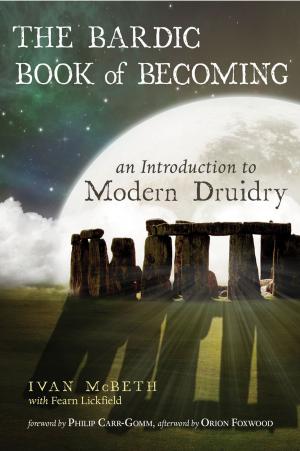 Cover of the book The Bardic Book of Becoming by Oberon Zell-Ravenheart, Morning Glory Zell-Ravenheart