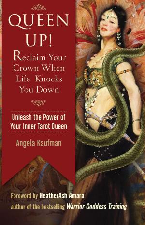 Cover of the book Queen Up! Reclaim Your Crown When Life Knocks You Down by Judika Illes