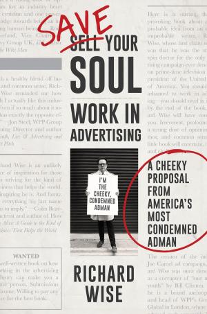 Cover of the book Save Your Soul: Work in Advertising by James Essinger, Sandra Koutzenko
