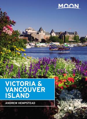 Cover of the book Moon Victoria & Vancouver Island by Rick Steves, Honza Vihan