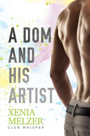 Cover of the book A Dom and His Artist by Piper Vaughn, M.J. O'Shea