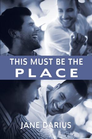 Cover of the book This Must Be the Place by Elle Rush