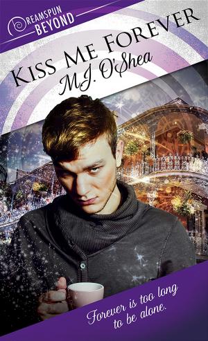Cover of the book Kiss Me Forever by Mickie B. Ashling