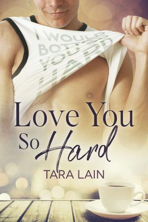 Cover of the book Love You So Hard by John Inman