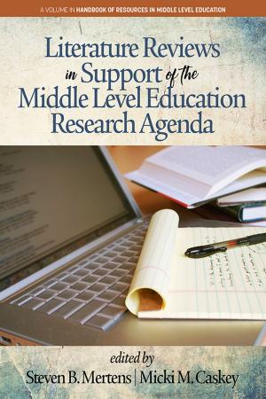 Cover of the book Literature Reviews in Support of the Middle Level Education Research Agenda by Deron Boyles, Kenneth J. Potts