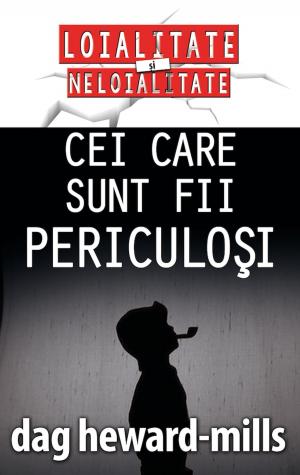 Cover of the book Cei Care Sunt Fii Periculoşi by Cesar Castellanos