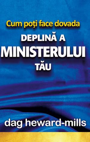 bigCover of the book Cum poți face dovada deplină a ministerului tău by 