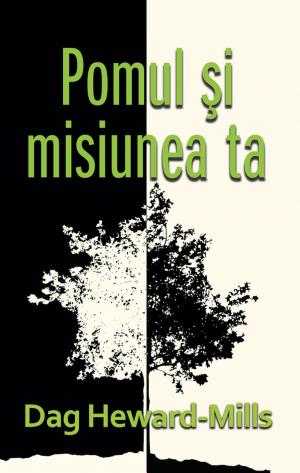 Cover of the book Pomul Şi Misiunea Ta by Dag Heward-Mills
