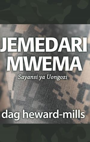 Book cover of Jemedari Mwema Sayansi ya Uongozi