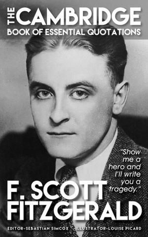 Cover of the book F. SCOTT FITZGERALD - The Cambridge Book of Essential Quotations by Elizabeth Lyon