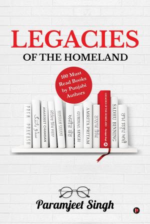 Cover of the book Legacies of the Homeland by Himanshu Shangari