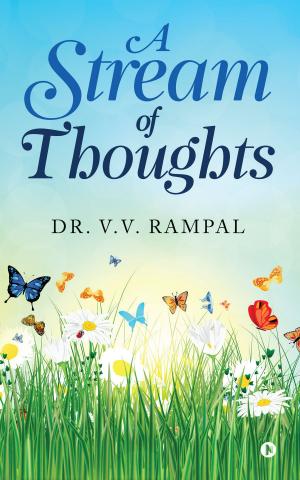 Cover of the book A Stream of Thoughts by Monica Malhotra, Nidhi Shah