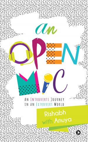 Cover of the book An Open Mic by पलक मांगलिक, रूही भार्गव