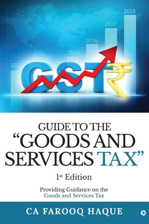 Cover of the book Guide to the "Goods and services Tax" by Vinayak Kapoor