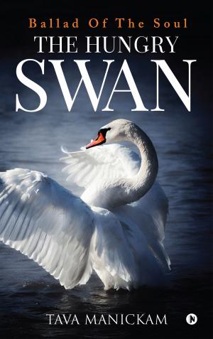 Cover of the book The Hungry Swan by Mahalaxmi Naidu