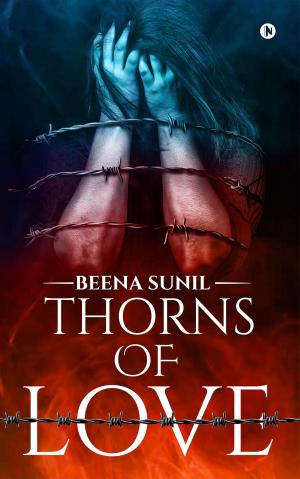Cover of the book Thorns of Love by Alekhya Talapatra