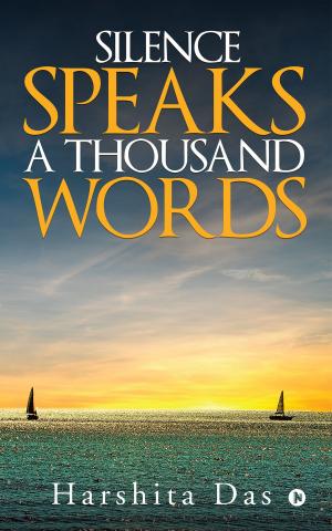 Cover of the book Silence Speaks a Thousand Words by Dr. Ramesh R Kulkarni, Dr. Shrinivas R Patil, Rajashekhar R Navalagi, Rangappa K Yaraddi
