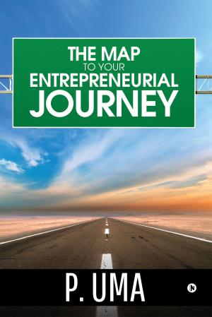 Cover of the book The Map To Your Entrepreneurial Journey by Dr. Chaitanya Niphadkar