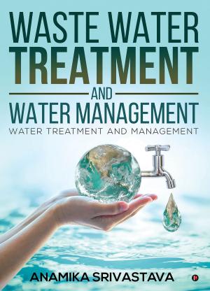 Cover of the book Waste Water Treatment and Water Management by Prasanthi Pothina