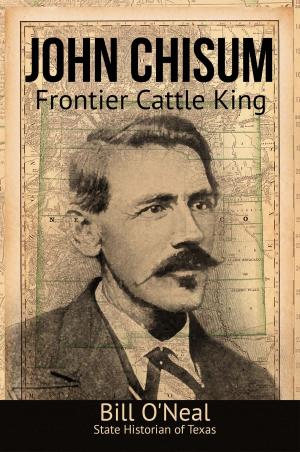Book cover of John Chisum: Frontier Cattle King