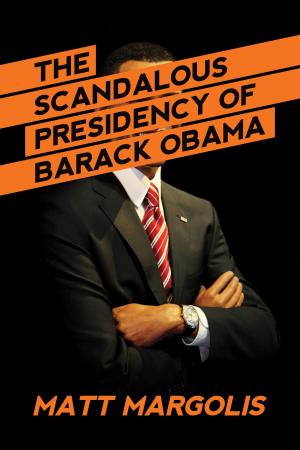 Cover of The Scandalous Presidency of Barack Obama