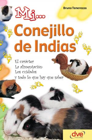 Cover of the book Mi... conejillo de indias: El carácter, la alimentación, los cuidados y todo lo que hay que saber by Tina Cecchini