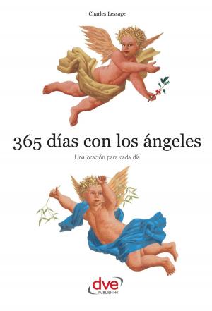 Cover of the book 365 días con los ángeles. Una oración para cada día by Didi Clarke