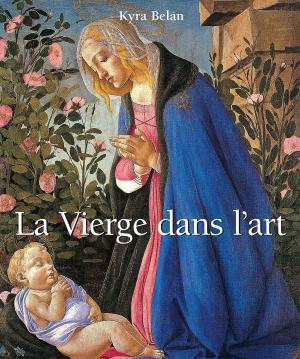 Cover of the book La Vierge dans l'art by Christopher E.M. Pearson