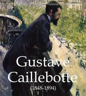 Cover of the book Gustave Caillebotte (1848-1894) by Jane Rogoyska, Patrick Bade