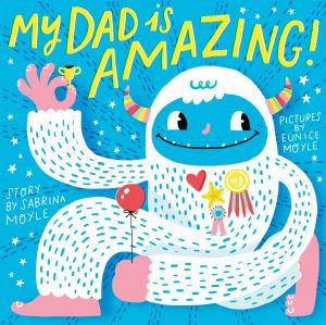 Cover of the book My Dad Is Amazing by Tom Angleberger