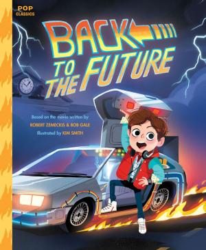 Cover of the book Back to the Future by Jennifer Worick, Joe Borgenicht