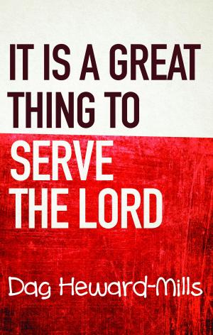 Book cover of It Is A Great Thing To Serve The Lord