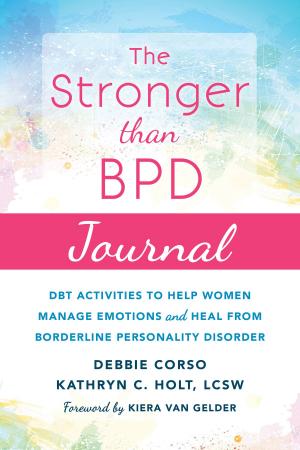Cover of the book The Stronger Than BPD Journal by Melisa Robichaud, PhD, Michel J. Dugas, PhD