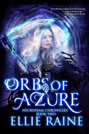 Cover of Orbs of Azure by Ellie Raine, ScyntheFy Press