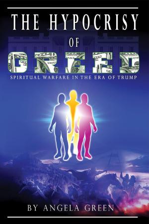 Cover of the book The Hypocrisy of Greed by Mimizz Efemena Agwarota, Andrew Omorojor