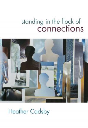 Cover of the book Standing in the Flock of Connections by Sheri Benning
