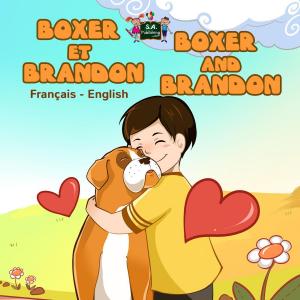 Cover of the book Boxer et Brandon Boxer and Brandon by Shelley Admont, KidKiddos Books