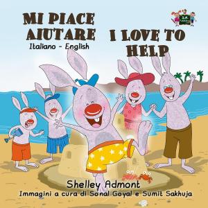 Cover of the book Mi piace aiutare I Love to Help by Шелли Эдмонт, Shelley Admont