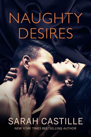 Cover of the book Naughty Desires by Chris Stoneheart