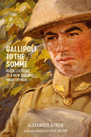 Cover of the book Gallipoli to the Somme by Raewyn Dalziel