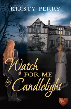 Cover of the book Watch for Me By Candlelight (Choc Lit) by Lynda Stacey