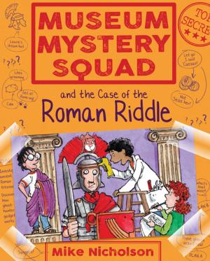 Cover of the book Museum Mystery Squad and the Case of the Roman Riddle by Alexander Smith