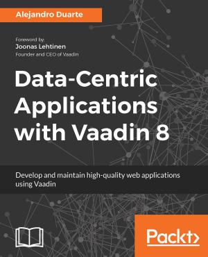 Cover of the book Data-Centric Applications with Vaadin 8 by Martin Gavanda, Andrea Mauro, Paolo Valsecchi, Karel Novak
