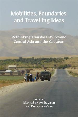 Cover of the book Mobilities, Boundaries, and Travelling Ideas by Warwick Gould