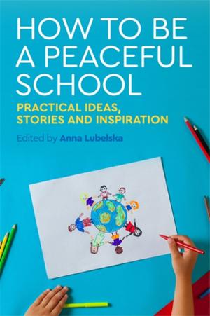 Cover of the book How to Be a Peaceful School by Pamela Tanguay