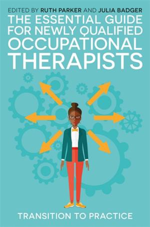 Book cover of The Essential Guide for Newly Qualified Occupational Therapists